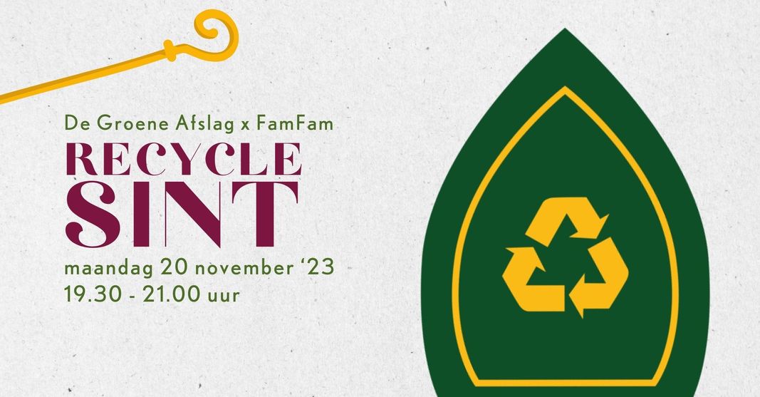 Vanavond Recycle Sint bij ‘De Groene Afslag’
