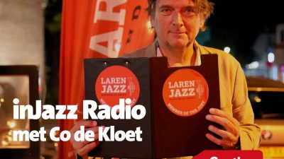 Vandaag ‘inJazz Radio’ met Co de Kloet in Brinkhuis