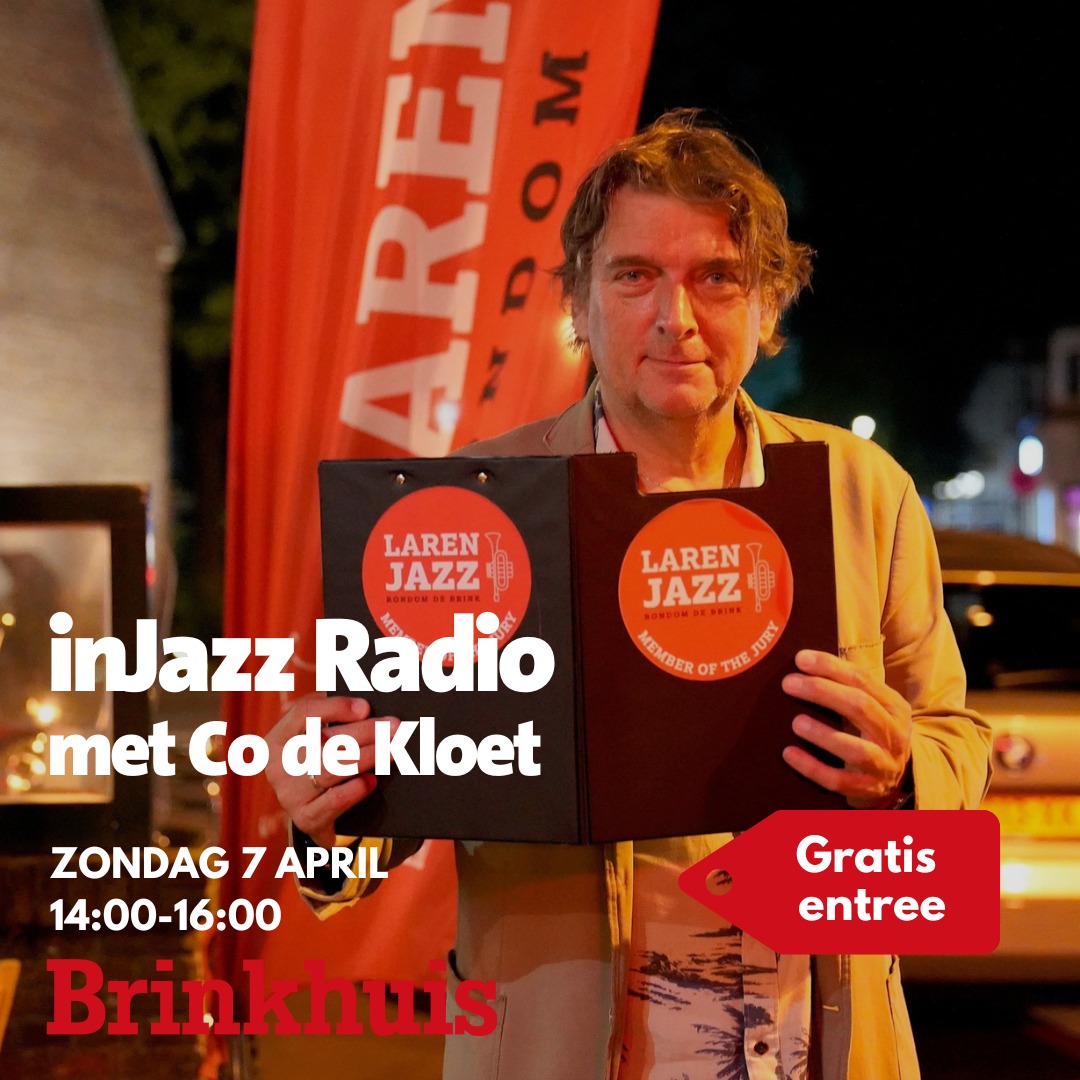 7 april inJazz Radio met Co de Kloet in Brinkhuis