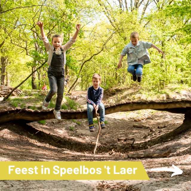 Kom je ook naar feest in Speelbos ‘t Laer!