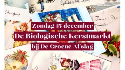 Zondag a.s. Biologische Kerstmarkt  op terrein De groene Afslag