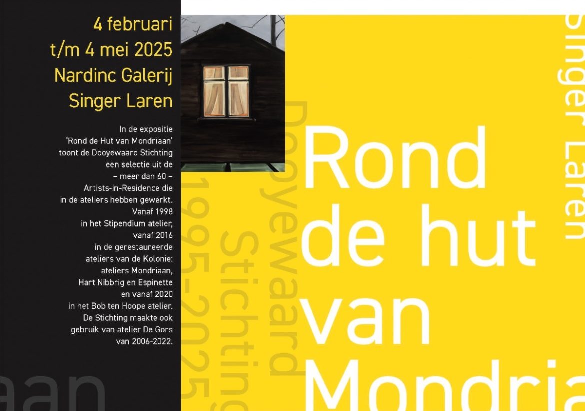 Singer toont in ‘Rond de hut van Mondriaan’ een selectie van meer dan 60 Artists-in-Residence Dooyewaard Stichting