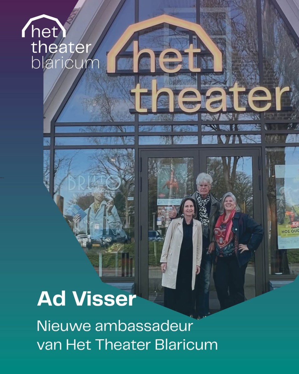 Ad Visser is nieuwe ambassadeur van Het Theater Blaricum!