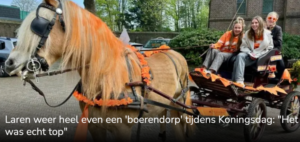 NH Gooi: Laren weer heel even een ‘boerendorp’ tijdens Koningsdag: “Het was echt top”