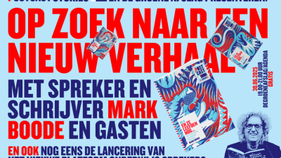 Postcast presenteert: Op zoek naar een nieuw verhaal met Mark Boode en gasten