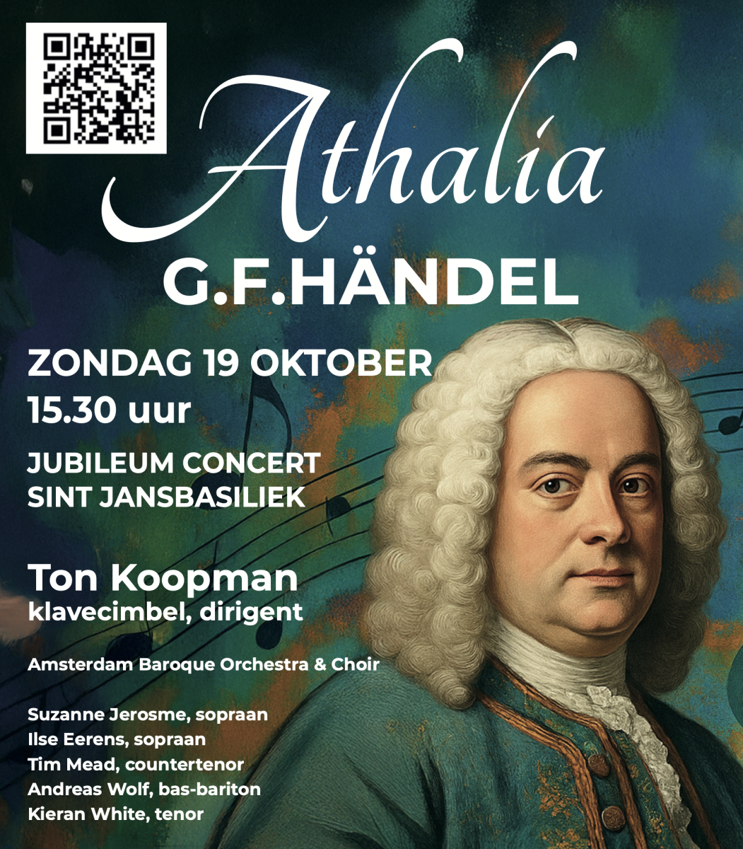 ALLERLAATSTE KAARTEN: Oratorium ‘Athalia’ /G.F.Händel 19 oktober 15.30 uur in Sint Jansbasiliek olv.Ton Koopman