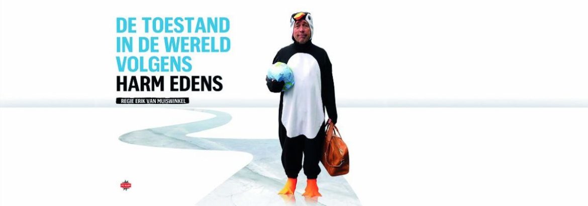 Première – De toestand in de wereld volgens Harm Edens 