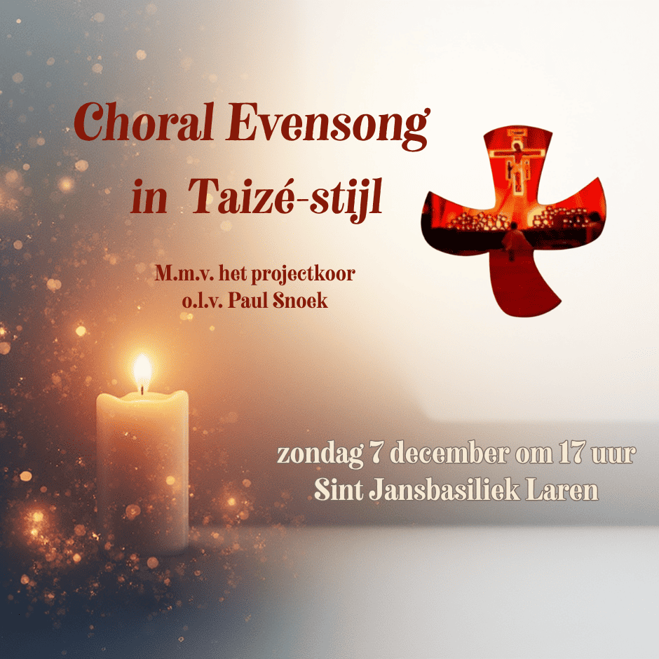 St. Jansbasiliek: Choral Evensong in Taizé-stijl