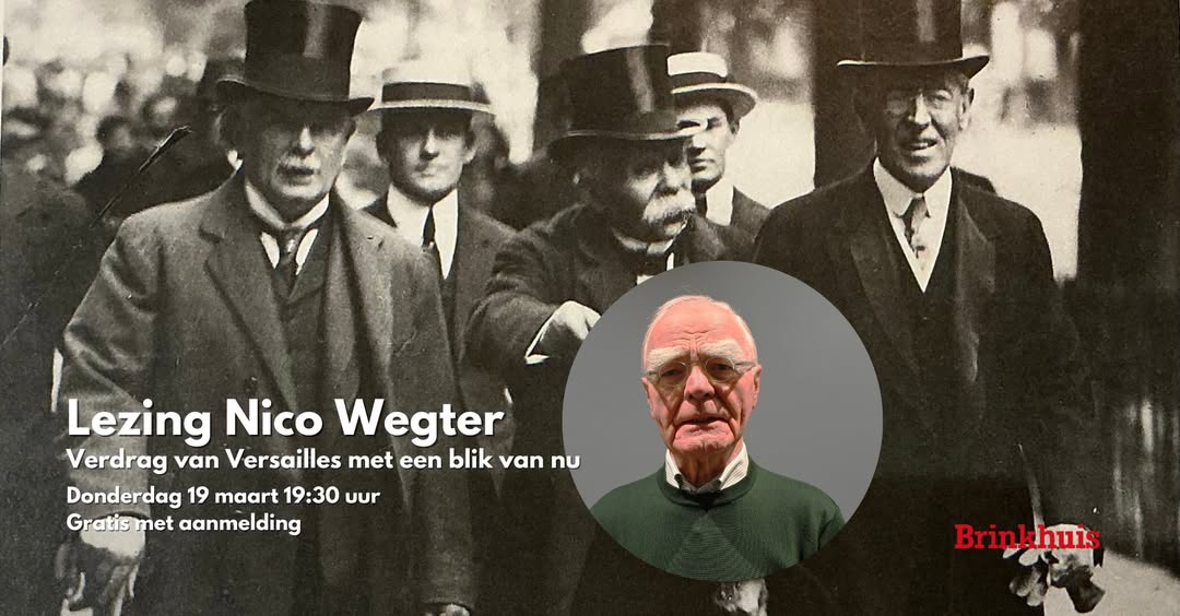 Lezing Nico Wegter: Het verdrag van Versailles met een blik van nu